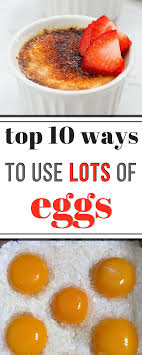 Rolls, sugar, eggs, marmalade, toast, bisuits, soup, omelette. Ten Of The Best Ways To Use Up Lots Of Eggs When You Have Tons Of Them Recipes Food Egg Recipes