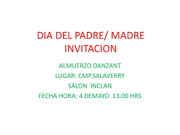 Para ese entonces, esta fecha no era aún una. Ppt Dia Del Padre Madre Invitacion Powerpoint Presentation Free Download Id 2005992