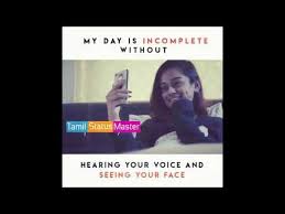 My Day Is Incomplete Without You Love Song Whatsapp Status Video Tamil Youtube In 2020 Love Songs Whatsapp Emotional Status Romantic Songs Video