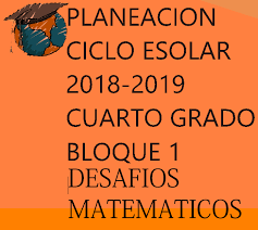 Este libro se hizo para que tú y tus maestros tengan a la mano un texto con desafíos interesantes. Planeacion Desafios Matematicos Primer Bloque Cuarto Grado Material Educativo Primaria