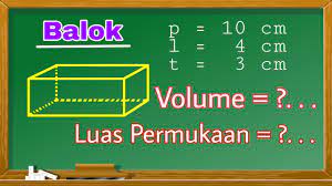 Volume balok = 9 cm x 8 cm x 10 cm = 720 cm3. Cara Menghitung Volume Balok Dan Luas Permukaan Balok Youtube