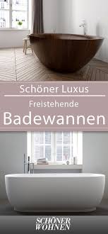 Die Schonsten Freistehenden Badewannen Bilder Ideen Badewanne Freistehende Badewanne Badewanne Holz