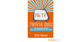 Jan 27, 2020 · well, you can find out by challenging yourself to these '70s trivia questions. 70s Tv Trivia Quiz Book 300 Multiple Choice Quiz Questions From The 1970s Glover Clint 9781540791306 Books Amazon Ca