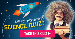 Please, try to prove me wrong i dare you. Can You Pass A Basic Science Quiz