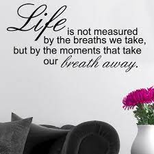 We did not find results for: Life Is Not Measured By The Breaths We Take Wall Sticker Decals