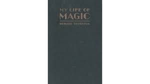 My Life Of Magic by Howard Thurston - Magic Videos and Ebooks Instantly  Download