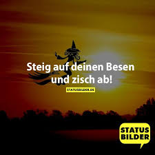Steig Auf Deinen Besen Und Zisch Ab Lustige Spruche Fur Frauen Status Spruche Fur Facebook Whatsapp Und Co Lustige Spruche Spruche Witzige Spruche