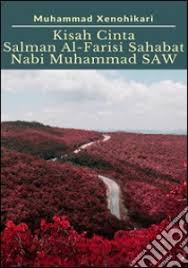 Begitu juga halnya dengan lisan mereka, bersih dari cercaan, cacian, kutukan, tafsik, takfir, dan perilakuperilaku sejenis yang biasa dilakukan oleh ahlu bid'ah. Kisah Cinta Salman Al Farisi Sahabat Nabi Muhammad Saw E Book Formato Pdf Muhammad Xenohikari Unilibro