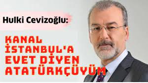 Hulki cevizoğlu denince akla gelenler. Cevizoglu Kanal Istanbul U Destekledi Akp Yandaslari Alkisladi Senin Gibi Ataturkcu Bas Goz Ustune Hulki Cevizoglu Yeni Vatan Gazetesi