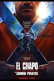 A look at the life of notorious drug kingpin, el chapo, from his early days in the 1980s working for the guadalajara cartel, to his rise inspired by the critically acclaimed film skate kitchen. Ver El Chapo And The Curse Of The Pirate Zombies Online Netflix Dvd Prime Movistar Fechas De Estreno Streaming