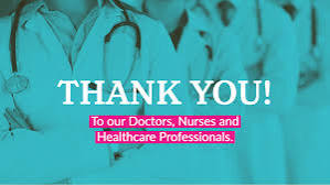 Thank to all our doctors and other health workers!