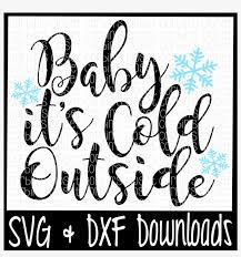 Download Baby It S Cold Outside Winter Snow Cutting File Baby It S Cold Outside Silhouette Transparent Png 1400x932 Free Download On Nicepng