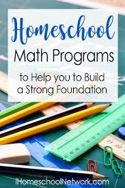 Homeschool Math Programs To Help You To Build A Strong Foundation Homeschooling Math Homeschool Curric Learn Math Online Homeschool Math Online Math Help