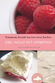 Creamy, light, and airy eggless cheesecake which requires no baking. Rezept Susse Wolke Mit Himbeeren Kuchen Ohne Backen