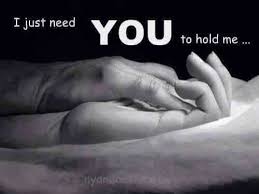I Just Need You To Hold Me Hold Me Quotes I Just Need You Just Hold Me