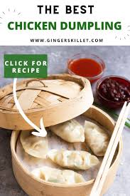 Easy Chicken Dumplings Recipe Chicken Momo Recipe Ginger Skillet In 2020 Easy Chicken Dumpling Recipes Chicken Dumplings Recipe Ginger Recipes