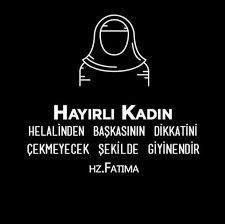 Hayirli Kadin Helalinden Baskasinin Dikkatini Cekmeyecek Sekilde Giyinendir Ilham Verici Sozler Guzel Soz Bekleyis Sozleri