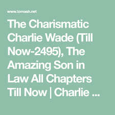 Download si karismatik charlie wade indonesia pdf. The Charismatic Charlie Wade Story Of A Live In Son In Law Tips Lif Co Id