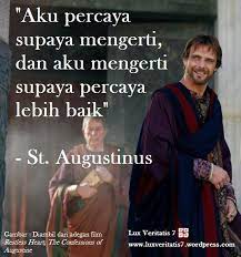 Edeltrudizh june 22, 2021 june 22, 2021. Aku Percaya Supaya Mengerti Dan Aku Mengerti Supaya Percaya Lebih Baik St Augustinus Kutipan Katolik Katolik Rohani