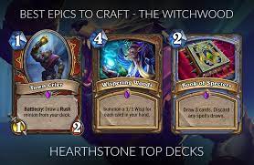 Check spelling or type a new query. Epics Crafting Witchwood Hearthstone Top Decks