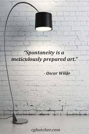 Browse the most popular quotes and share the relevant ones on google+ or your other social media accounts (page 1). Oscar Wilde Spontaneous Quotes Art Quotes Inspirational Adventure Quotes