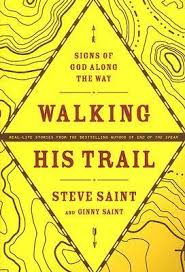 Walking His Trail by Steve Saint