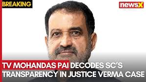 SC’s Transparency in Justice Verma Cash Case: TV Mohandas Pai Weighs In