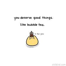 Pin By Nrsmhnm On Chibird Tea Quotes Funny Cheer Up Quotes Cute Inspirational Quotes