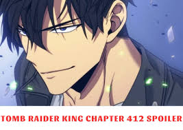 Tomb Raider King Chapter 412 Spoiler, Release Date, Recap, Raw Scans 10/2023