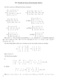 Vom ajunge in final la o ecuatie algebrica de gradul i, ii sau mai mare care trebuie rezolvata; 1