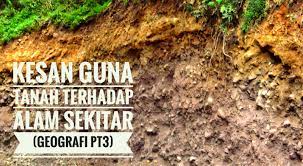 Dapatan daripada analisis smg dan data sekunder yang diperoleh menunjukkan bahawa loji air kuala. Kesan Guna Tanah Terhadap Alam Sekitar Geografi Pt3
