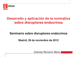 Maybe you would like to learn more about one of these? Desarrollo Y Aplicacion De La Normativa Sobre Disruptores Endocrinos Seminario Sobre Disruptores Endocrinos Madrid 28 De Noviembre De 11 Ppt Descargar