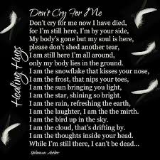 Don T Cry For Me I M Still Here Dont Cry Heaven Sent