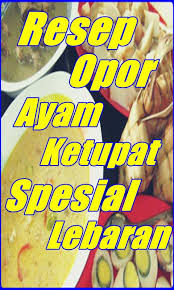Mari kita simak resep dan bumbu opor ayam berikut ini Resep Opor Ayam Ketupat Spesial Lebaran Terlengkap Fur Android Apk Herunterladen