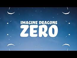 Imagine Dragons Zero In 2019 Imagine Dragons Lyrics