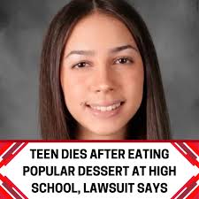 A father in Florida is suing a school district after his teenage daughter  fell into a coma and died after eating a popular dessert at her high  school. ➡ https://tinyurl.com/66hxdsb3