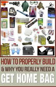 Learn How To Properly Build A Get Home Bag For Emergencies Survival Bag Get Home Bag Emergency Bag