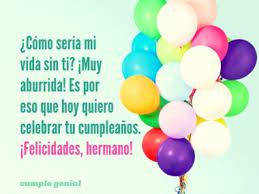 Feliz Cumpleanos Para Un Hermano Cumple Genial