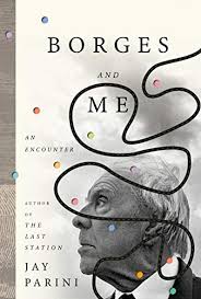 La cuenta fue creada para difundir con admiración y agradecimiento la obra y el pensamiento del maestro jorge luis borges. Borges And Me An Encounter English Edition Ebook Parini Jay Amazon De Kindle Shop