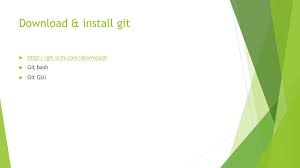 The result should be (possibly with a newer version): Github Download Install Git Git Bash Git Gui Ppt Download