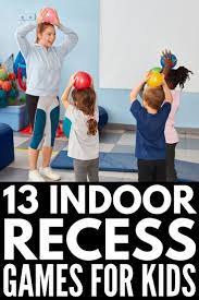 Rain Rain Go Away 13 Indoor Recess Activities For Kids Physical Activities For Kids Indoor Recess Activities Recess Activities