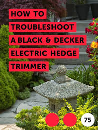 Black And Decker Electric Hedge Trimmer Manual Learn How To Troubleshoot A Black Decker Electric Hedge Trimmer How To Guides Tips And Tricks Hedge Trimmers Hedges Mower