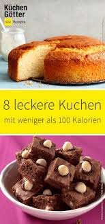 Diese Kuchen Sind Echte Leichtgewichte Wir Zeigen Dir 8 Tolle Rezept Fur Leckere Kuchen Mit Weniger Als 100 Kalorien Rezepte Diat Kuchen Kuchen Rezepte