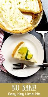 Easy Key Lime Pie No Bake Assembly Only Recipe Key Lime Pie Easy Baked Dessert Recipes Recipes