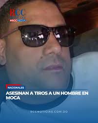 Un hombre identificado como Omar Taveras fue asesinado de varios disparos  por desconocidos en la madrugada de este sábado en la comunidad de Boca  Férrea, distrito municipal Las Lagunas, en Moca, provincia
