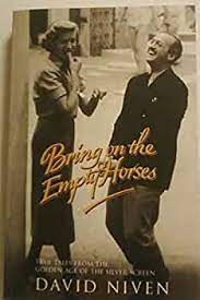 Bring On the Empty Horses: True Tales from the Golden Age of the Silver  Screen: Niven, David: 9781444716108: Amazon.com: Books