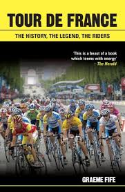 How to watch the tour de. Tour De France The History The Legend The Riders Fife Graeme 9781845960476 Amazon Com Books