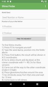 If the player doesn't have the seed or doesn't know the seed but does have a save of the world, then this webpage offers the ability to input that save file and look up the seed automatically and then display the nearest. Slime Finder For Minecraft Apk 2 0 2 Aplicacion Android Descargar