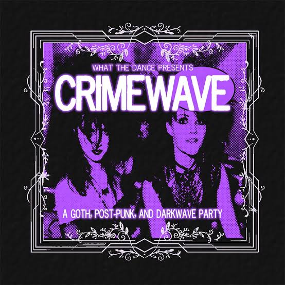 CRIMEWAVE: A GOTH, POST-PUNK & DARKWAVE PARTY - First Avenue