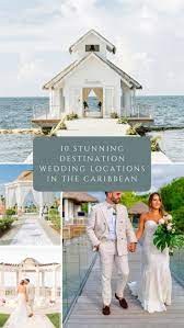 10 Stunning Destination Wedding Locations In The Caribbean Cancun Jamaica Dominican Republic In 2022